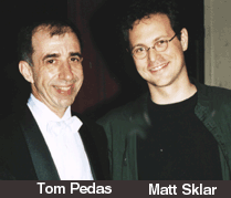 [Tom Pedas and Matt Sklar]