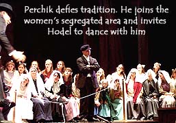 [Perchik invites Hodel to dance]